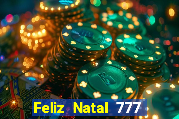 Feliz Natal 777 plataforma login